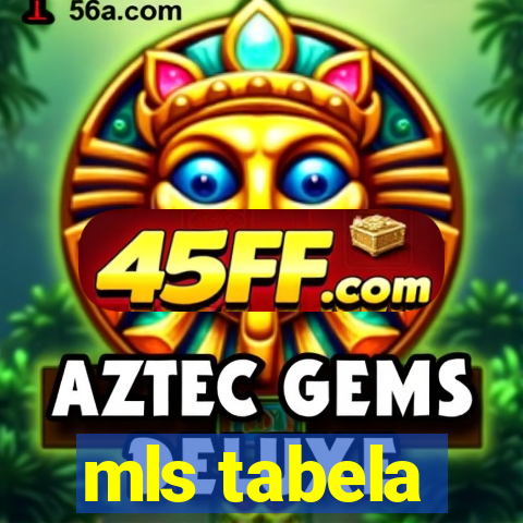 mls tabela
